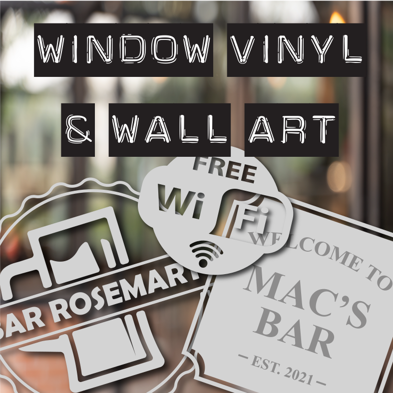 Window Vinyls and Wall Art