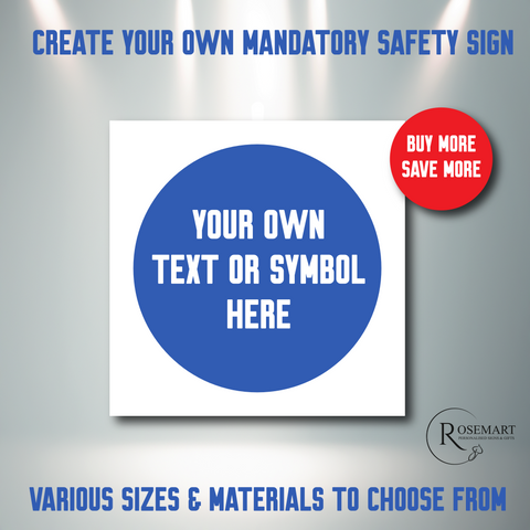 Create your own mandatory safety general label sign. Any symbol or text