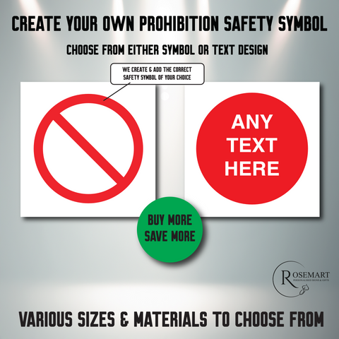 Create your own prohibition safety general label sign. Any symbol or text