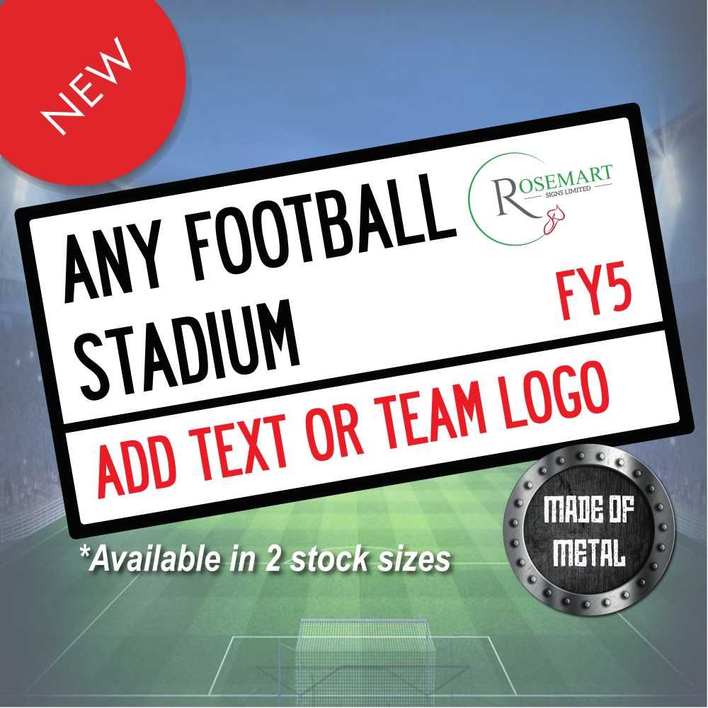 Personalised Football branded Street Sign. Any team logo / text added