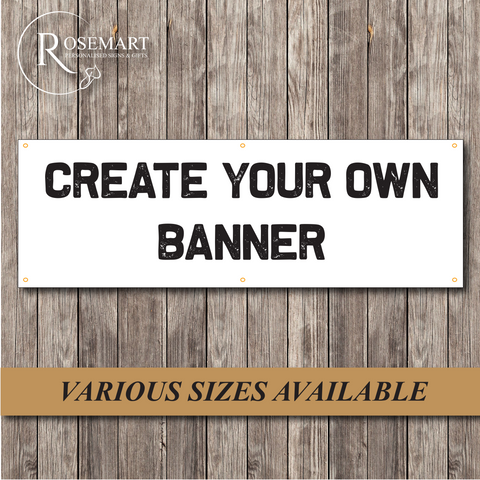 Create your own personalised PVC vinyl banner. Rectangular option