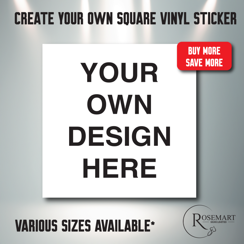 Vinyl Signage Sticker Create your own personalised self adhesive vinyl sticker. Square shape ...