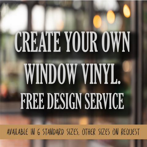 Create your own frosted window decal vinyl sticker. Any logo text or design