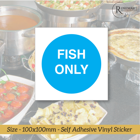Fish only catering safety vinyl sticker sign.