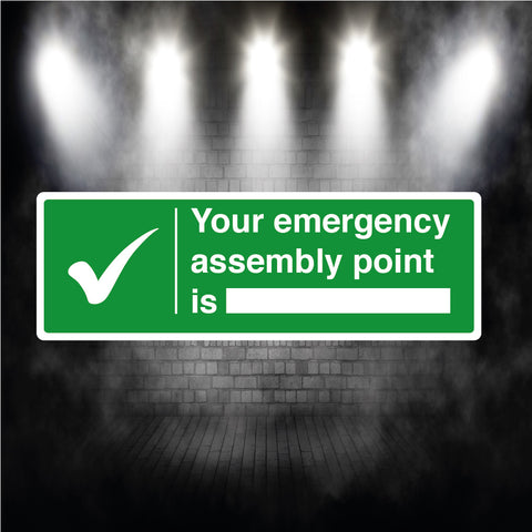Your emergency assembly point is located metal sign plaque